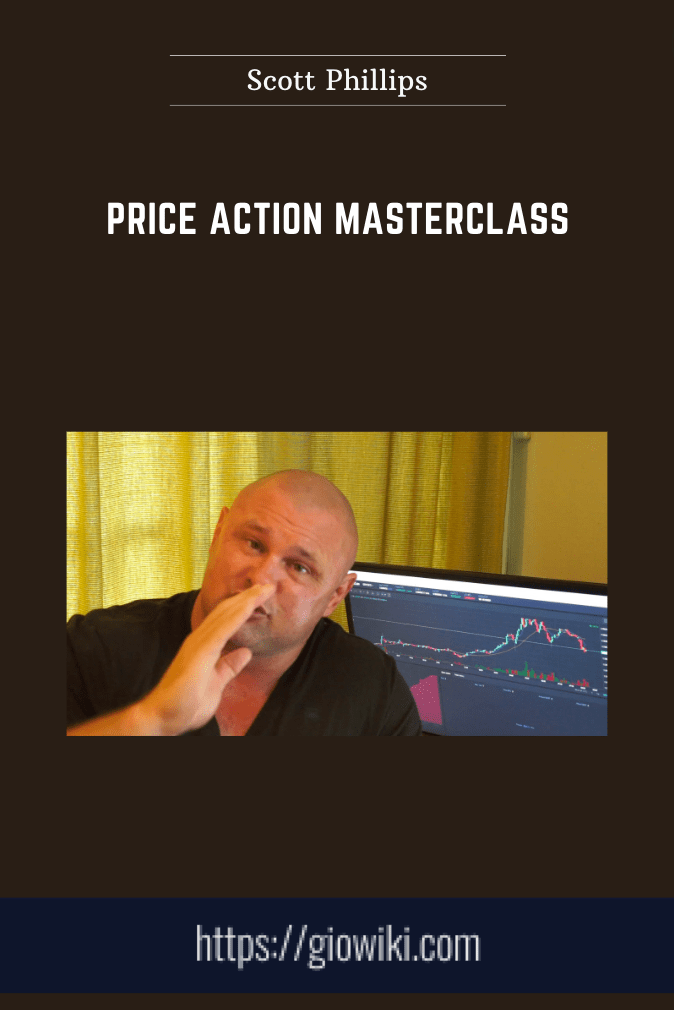 Price Action MasterClass  -  Scott Phillips