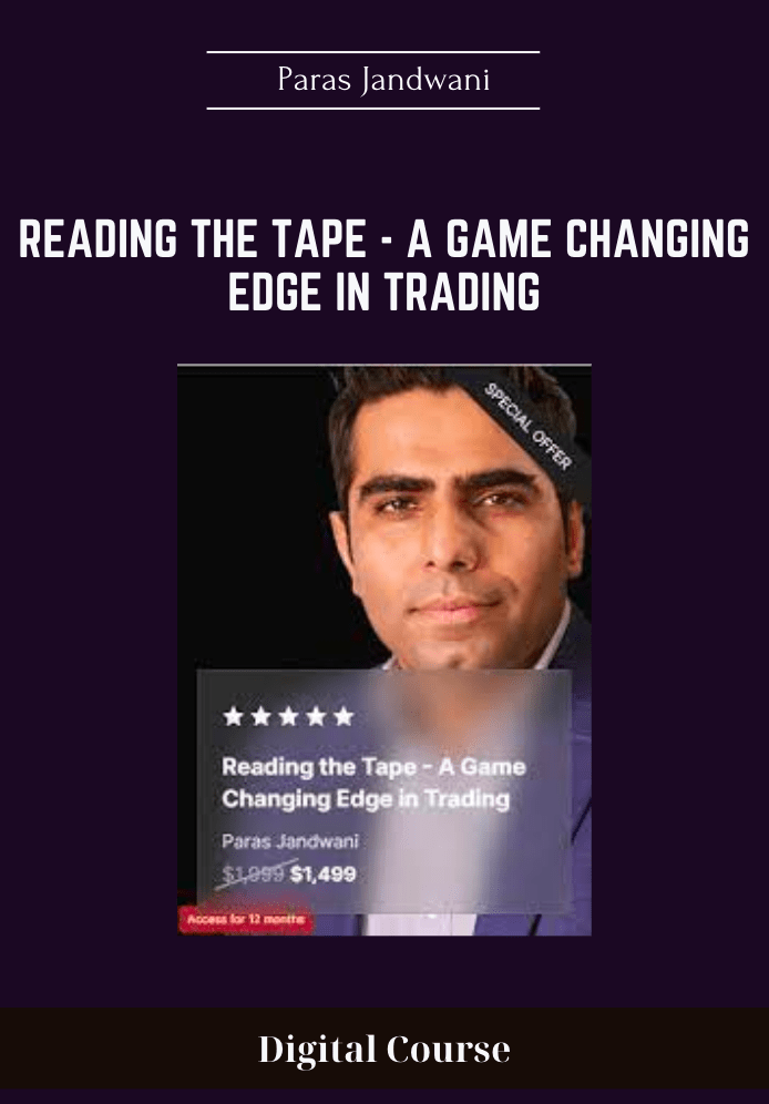 Reading the Tape -A Game Changing Edge in Trading - Paras Jandwani