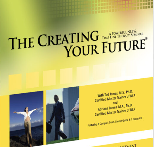 The Creating Your Future® Audio Collection - Tad James