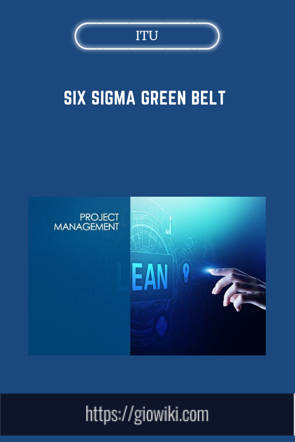 Six Sigma Green Belt  -  ITU Online