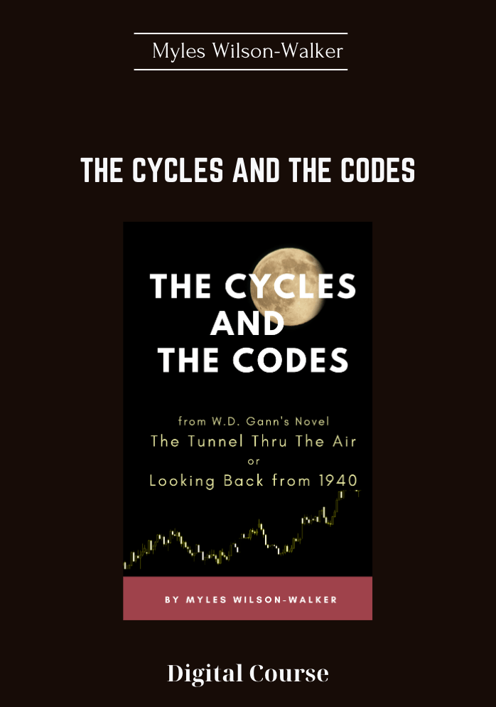 The Cycles And The Codes -  Myles Wilson-Walker