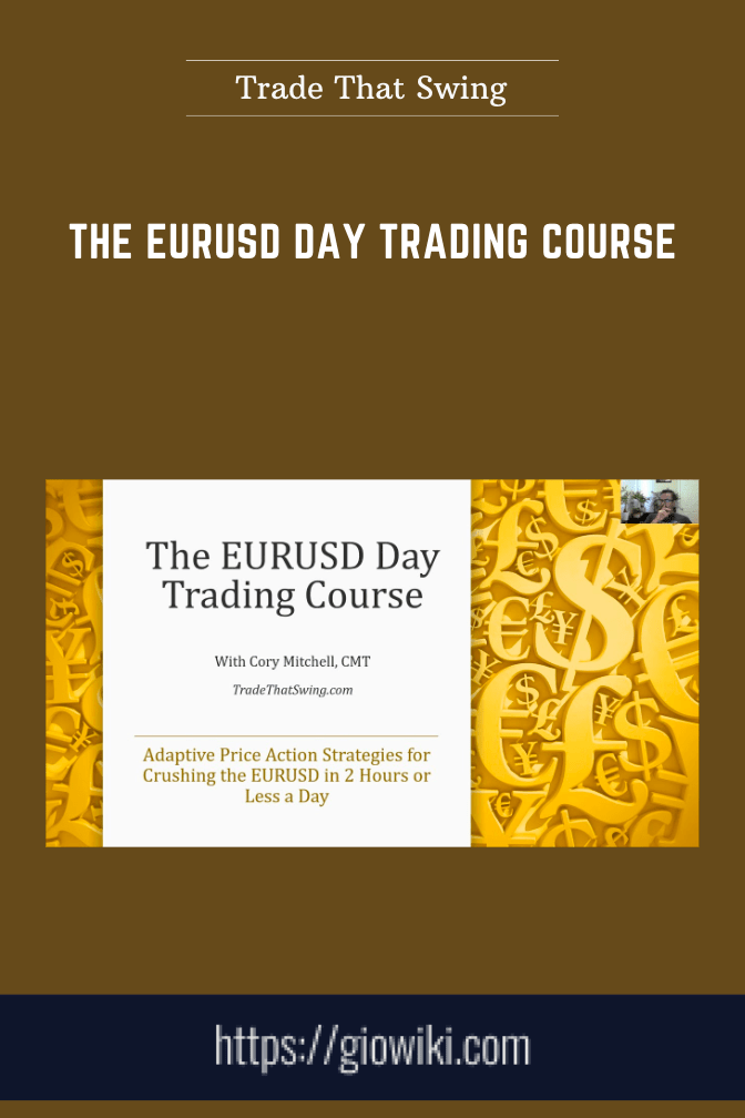 The EURUSD Day Trading Course  -  Trade That Swing