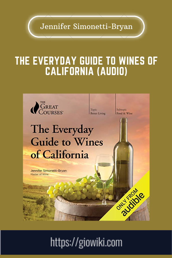 The Everyday Guide to Wines of California (Audio)  -  Jennifer Simonetti - Bryan