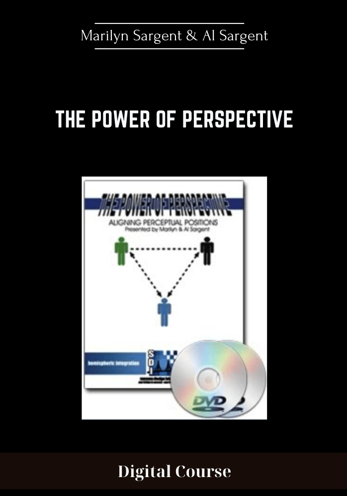The Power of Perspective - Marilyn Sargent & Al Sargent