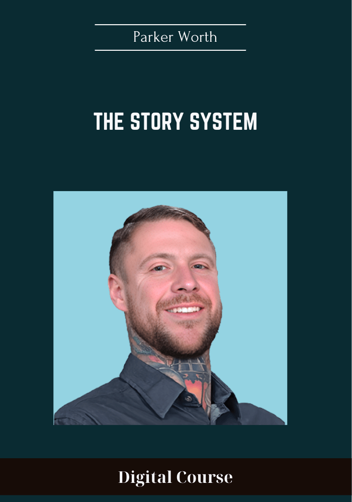 The Story System - Parker Worth