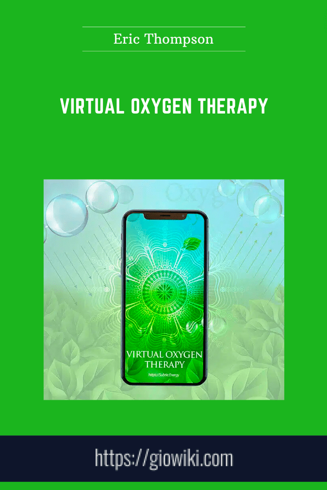 Virtual Oxygen Therapy  -  Eric Thompson