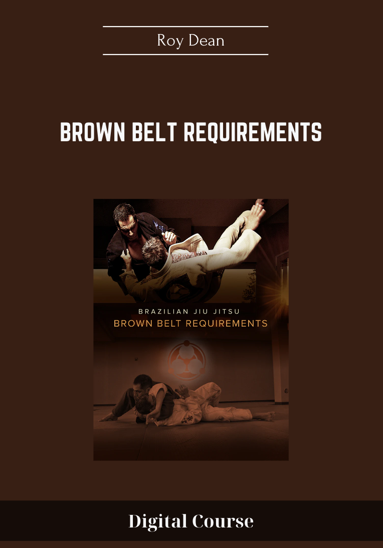 19 - Brown Belt Requirements - Roy Dean Available
