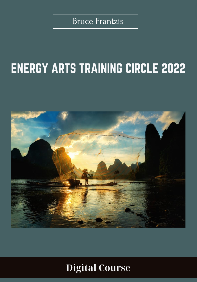147 - Energy Arts Training Circle 2022 - Bruce Frantzis Available