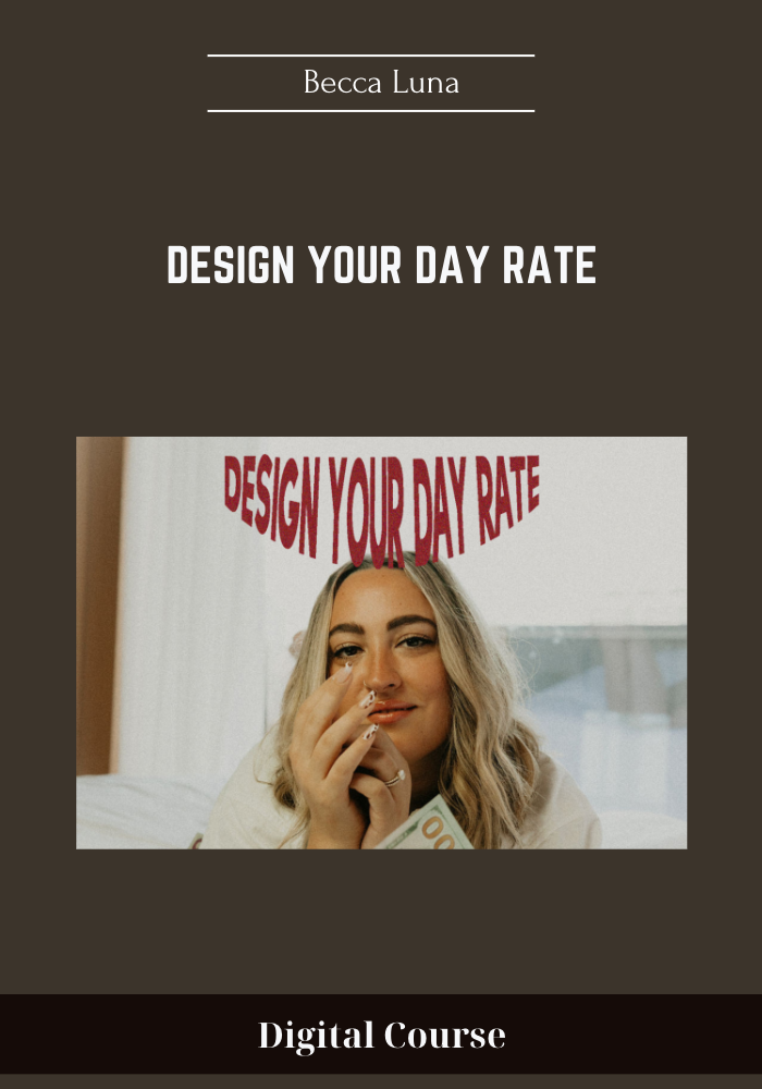 248 - Design Your Day Rate - Becca Luna Available