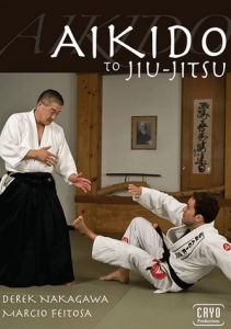 Derek Nakagawa & Marcio Feitosa - Aikido to BJJ DVD