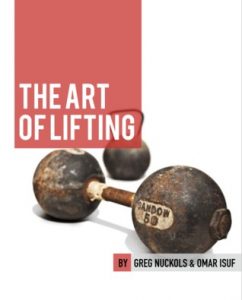 Omar Isuf & Greg Nuckols - The Art of Lifting & The Science of Lifting
