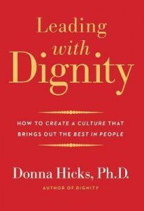 Donna Hicks - Leading with Dignity