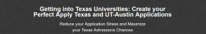 Kevin Martin - Getting into Texas Universities - Create your Perfect Apply Texas and UT-Austin Applications
