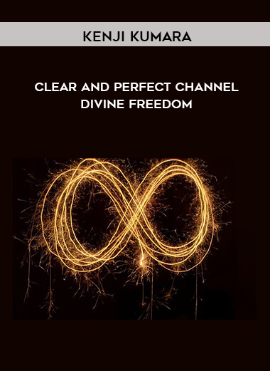 Kenji Kumara - Clear and perfect channel - Divine freedom