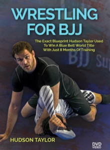 Hudson Taylor - Wrestling for BJJ 4 DVD Set