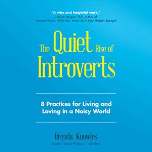 Brenda Knowles - The Quiet Rise of Introverts