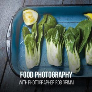 Rob Grimm - Advanced Food Photography
