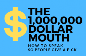 Min Liu - The Million Dollar Mouth - How to Speak So People Give a Fuck