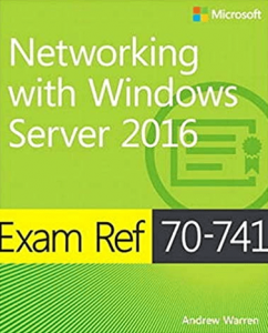 Microsoft - 70-741 Networking with Windows Server 2016