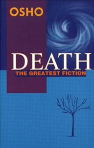 Osho - Death - The Greatest Fiction