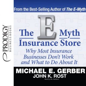 Michael E. Gerber - The E-Myth Insurance Store