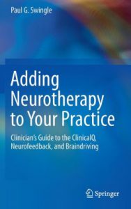 Paul G. Swingle - Adding Neurotherapy to Your Practice