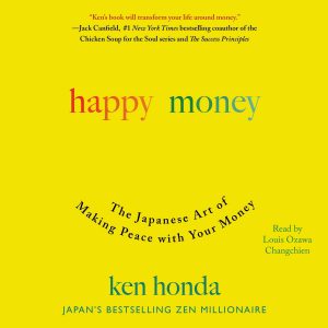 Ken Honda - The Japanese Art of Happy Money