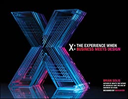 Brian Solis - X: The Experience When Business Meets Design