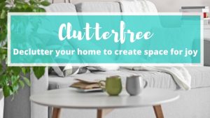 Embracing Simple - Clutter Free