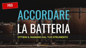 Corrado Bertonazzi - Accordare la Batteria (Corso PRO)