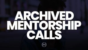Jay Morrison Academy - Archived Mentorship Calls