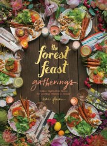 Forest Feast Gatherings - Simple Vegetarian Menus for Hosting Friends & Family