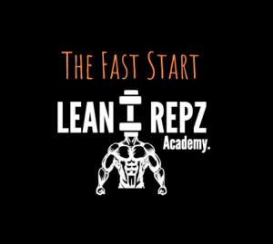 LeanRepz Academy - The Fast Start