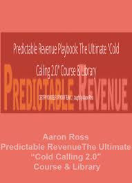 Aaron Ross - Predictable Revenue The Ultimate - Cold Calling 2.0 - Course & Library