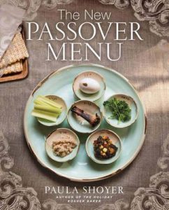 Paula Shoyer - The New Passover Menu