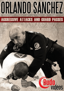 Orlando Sanchez - Aggressive Attacks & Passes DVD