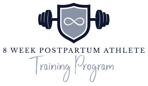 Brianna Battles - 8 Week Postpartum Athlete Training Program