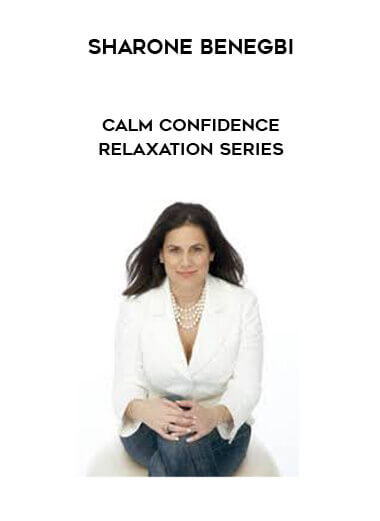Sharone Benegbi - Calm Confidence Relaxation Series