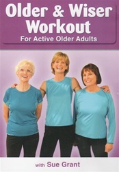Sue Grant - Older & MUCH Wiser Workout for Active Older Adults