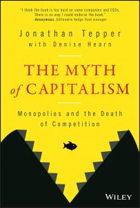 Jonathan Tepper, Denise Hearn - The Myth of Capitalism