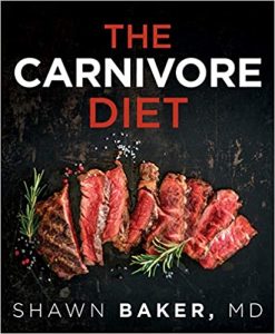 Shawn Baker - The Carnivore Diet