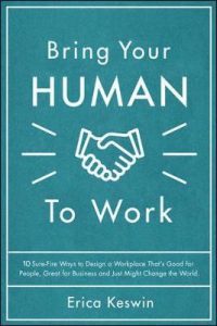 Erica Keswin - Bring Your Human to Work