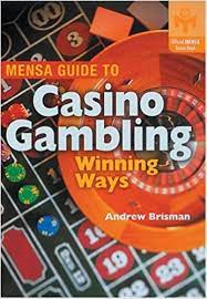Andrew Brisman - Mensa Guide to Casino Gambling: Winning Ways by Andrew Brisman