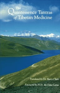 Barry Clark and Dalai Lama - The Quintessence Tantras of Tibetan Medicine