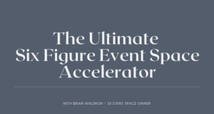 Brian Waldron - The Ultimate Event Space Accelerator