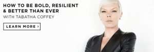 CreativeLive, Tabatha Coffey – How to be Bold, Resilient & Better Than Ever