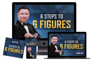 Dan Lok - 6 Steps to 6 Figures