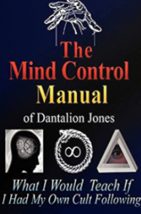 Dantalion Jones - The Mind Control Manual of Dantalion Jones