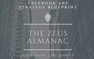Dave Nash - The Zeus Almanac-Facebook Ads Strategy Guide