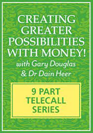 Gary M. Douglas & Dr. Dain Heer - Creating Greater Possibilities with Money Mar-12 Teleseries